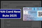 PAN Card New Rule 2025