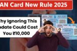 PAN Card New Rule 2025